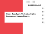 3 Years Baby Cycle: Understanding the Development Stages of Infants