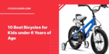 Top 10 Bikes for Children Under 6 Years Old