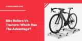 Bike Rollers Vs. Trainers: Which Has The  Advantage?
