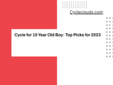 Cycle for 10 Year Old Boy: Top Picks for 2023