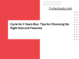 Cycle for 4 Years Boy: Tips for Choosing the Right Size and Features