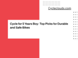Cycle for 5 Years Boy: Top Picks for Durable and Safe Bikes