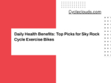 Daily Health Benefits: Top Picks for Sky Rock Cycle Exercise Bikes