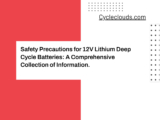 Safety Precautions for 12V Lithium Deep Cycle Batteries: A Comprehensive Collection of Information.